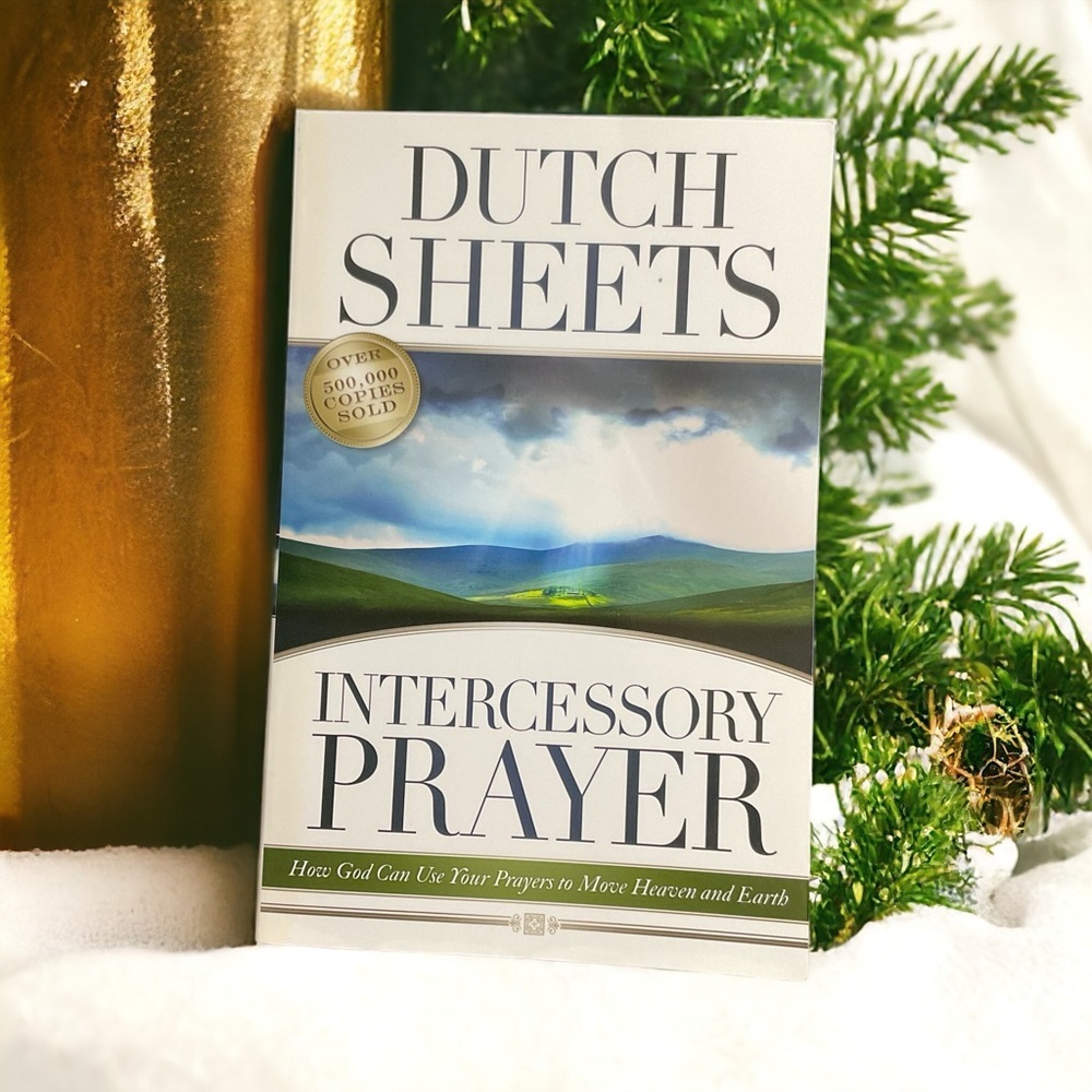 Brand New Paperback Book - 'Intercessory Prayer' by Dutch Sheets